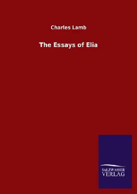 The Essays of Elia by Charles Lamb