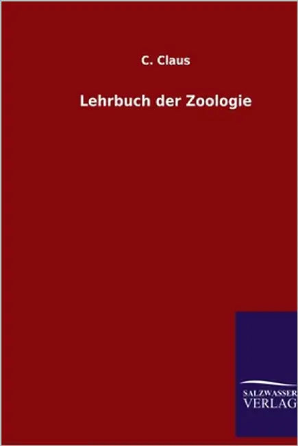 Lehrbuch der Zoologie by Claus, C.