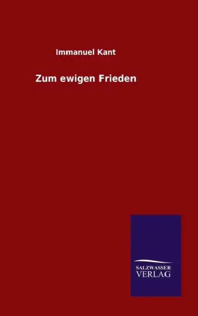Zum ewigen Frieden by Immanuel Kant