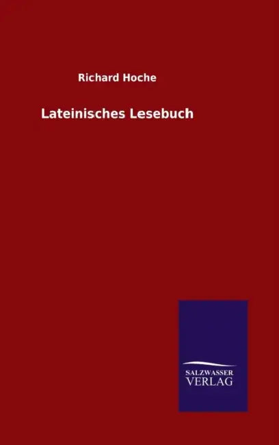 Lateinisches Lesebuch by Richard Hoche