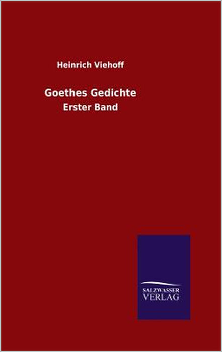 Goethes Gedichte by Heinrich Viehoff