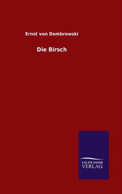 Die Birsch by Ernst Von Dombrowski