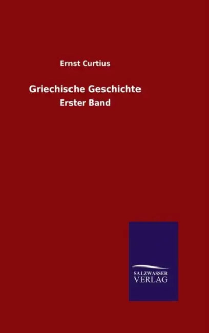 Griechische Geschichte by Ernst Curtius