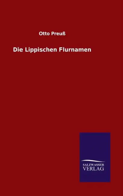 Die Lippischen Flurnamen by Otto Preuß