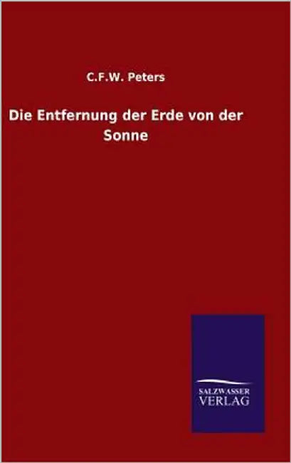 Die Entfernung der Erde von der Sonne by Peters, C. F. W.