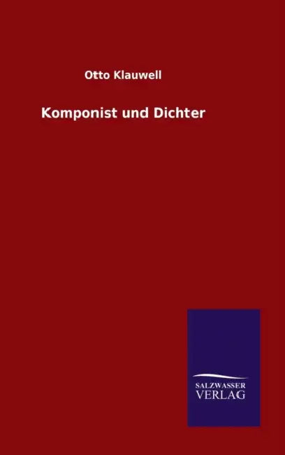Komponist und Dichter by Otto Klauwell