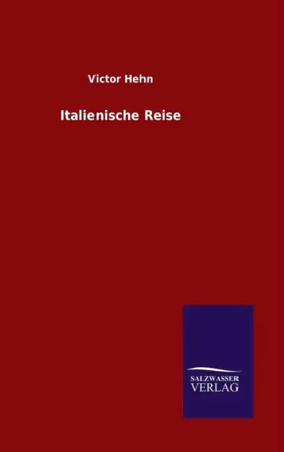 Italienische Reise by Victor Hehn