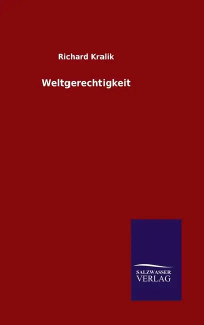 Weltgerechtigkeit by Richard Kralik