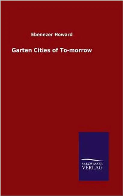Garten Cities of To-morrow by Howard, Ebenezer