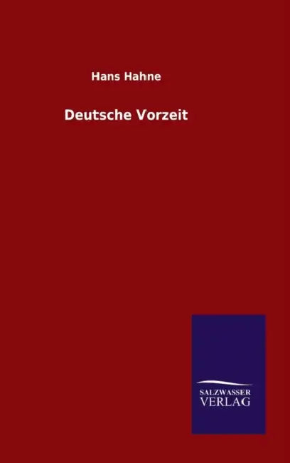 Deutsche Vorzeit by Hans Hahne