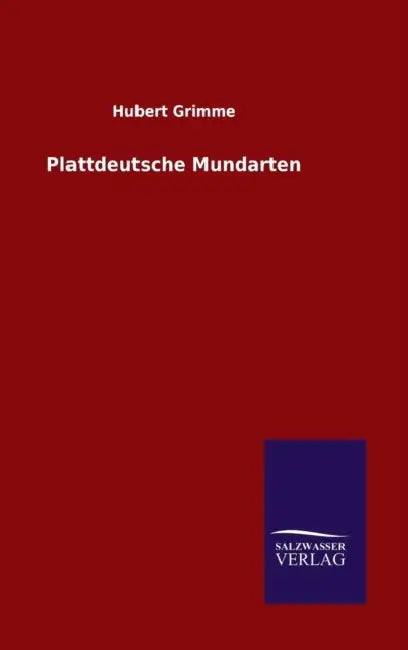 Plattdeutsche Mundarten by Hubert Grimme