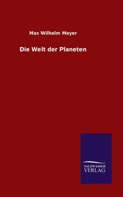 Die Welt der Planeten by Max Wilhelm Meyer
