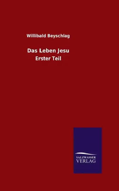 Das Leben Jesu by Willibald Beyschlag