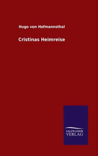 Cristinas Heimreise by Hugo Von Hofmannsthal
