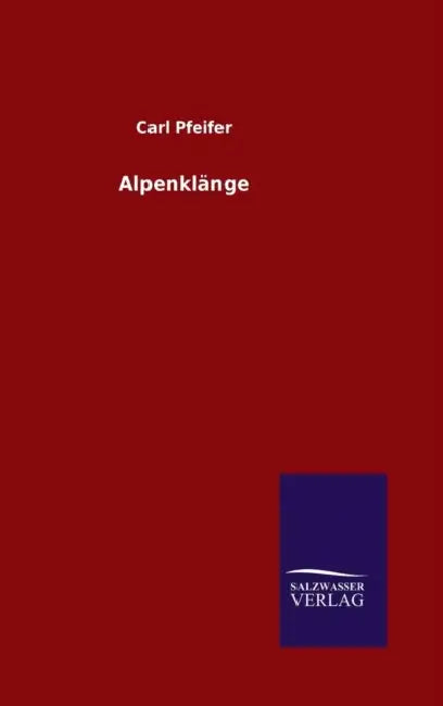 Alpenklänge by Carl Pfeifer