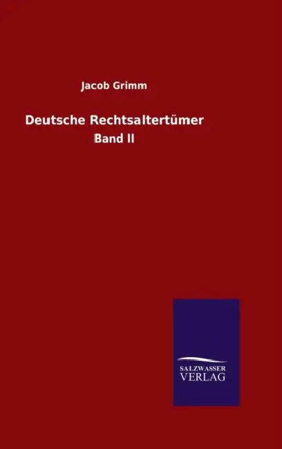Deutsche Rechtsaltertümer by Jacob Grimm
