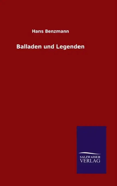 Balladen und Legenden by Hans Benzmann