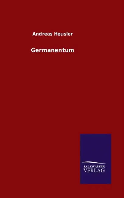 Germanentum by Andreas Heusler