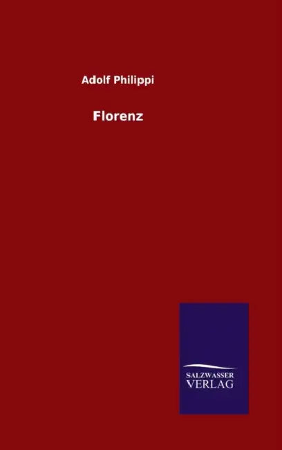 Florenz by Adolf Philippi
