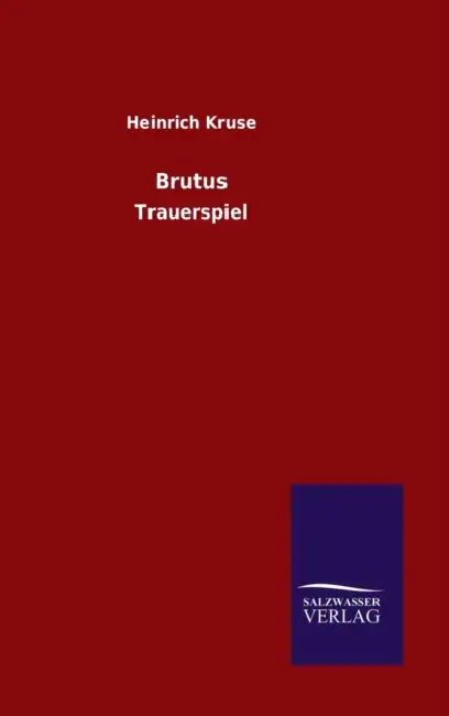 Brutus by Heinrich Kruse
