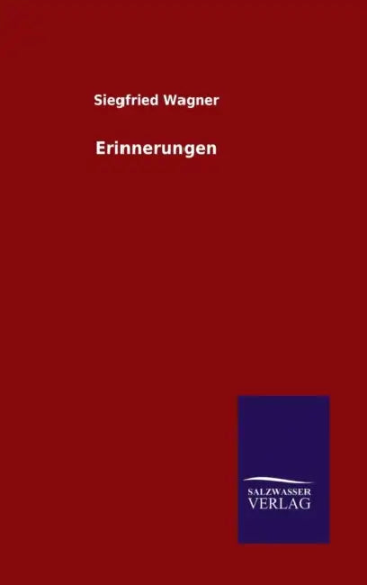 Erinnerungen by Siegfried Wagner