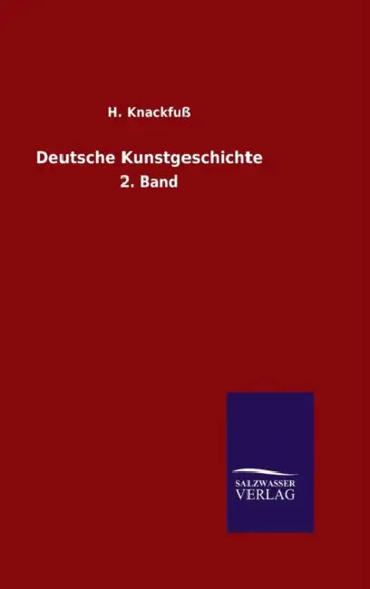 Deutsche Kunstgeschichte by H. Knackfuß