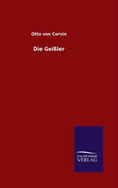 Die Geißler by Otto Von Corvin