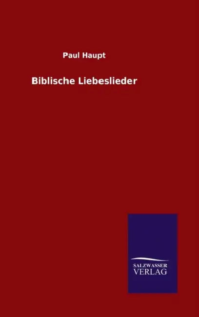 Biblische Liebeslieder by Paul Haupt