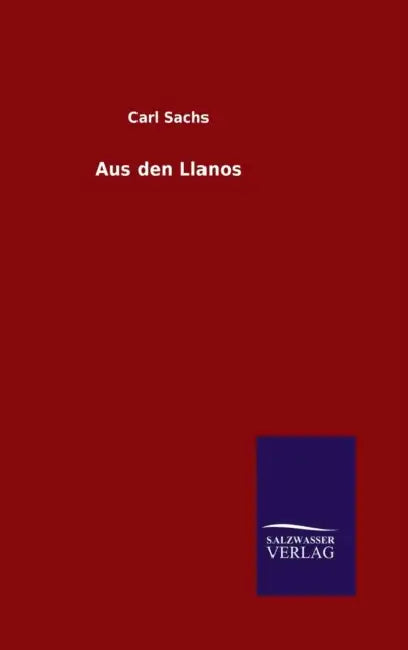 Aus den Llanos by Carl Sachs