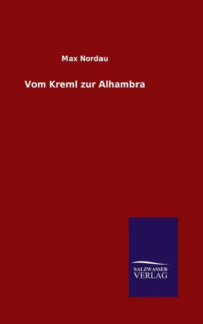 Vom Kreml zur Alhambra by Max Nordau