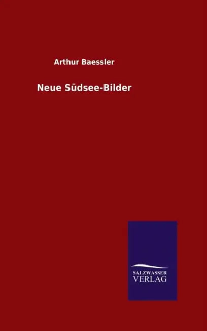 Neue Südsee-Bilder by Arthur Baessler