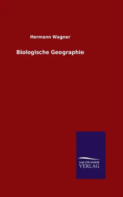 Biologische Geographie by Hermann Wagner