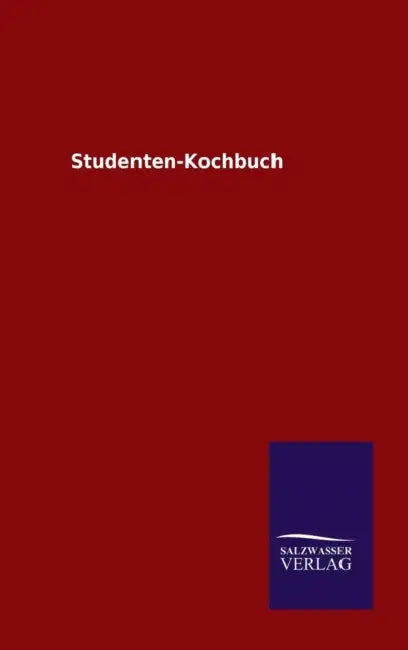 Studenten-Kochbuch by Ohne Autor
