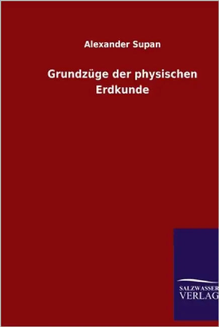 Grundzüge der physischen Erdkunde by Supan, Alexander