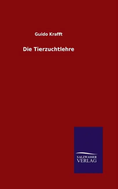 Die Tierzuchtlehre by Guido Krafft