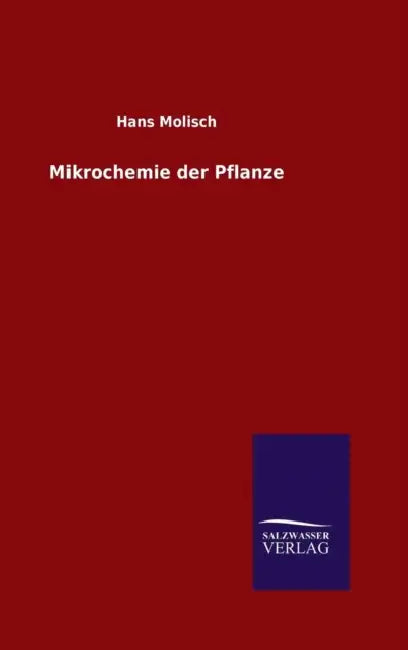 Mikrochemie der Pflanze by Hans Molisch