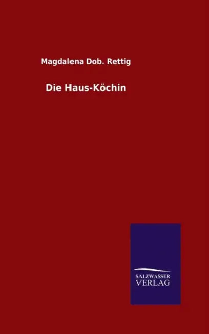 Die Haus-Köchin by Magdalena Dob Rettig
