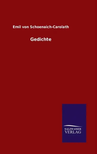 Gedichte by Emil Von Schoenaich-Carolath