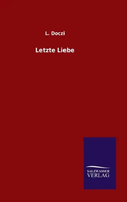 Letzte Liebe by L. Doczi