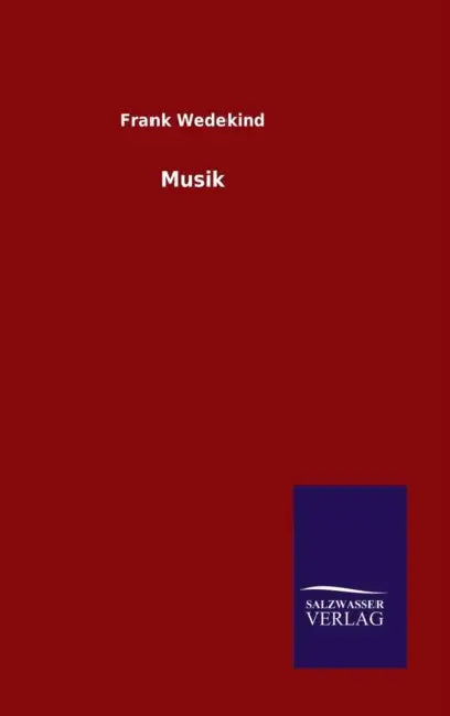 Musik by Frank Wedekind