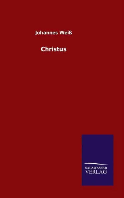 Christus by Johannes Weiß