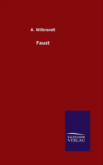 Faust by A. Wilbrandt