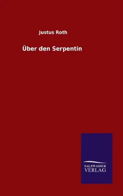 Über den Serpentin by Justus Roth