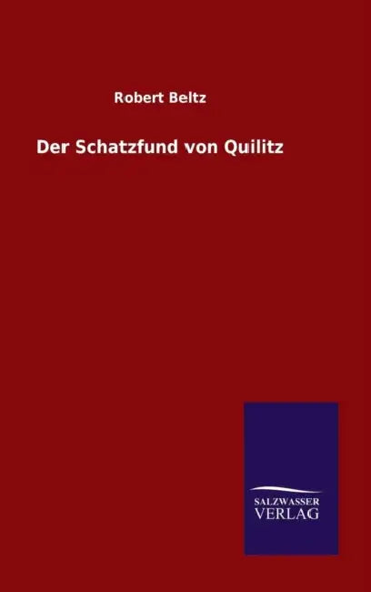 Der Schatzfund von Quilitz by Robert Beltz