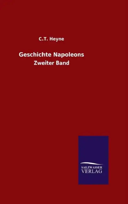 Geschichte Napoleons by C. T. Heyne