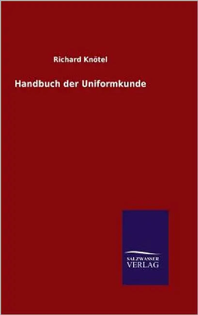 Handbuch der Uniformkunde by Knötel, Richard