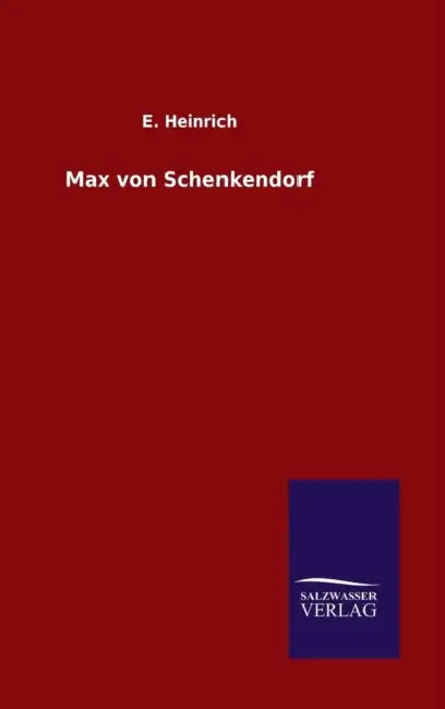 Max von Schenkendorf by E. Heinrich