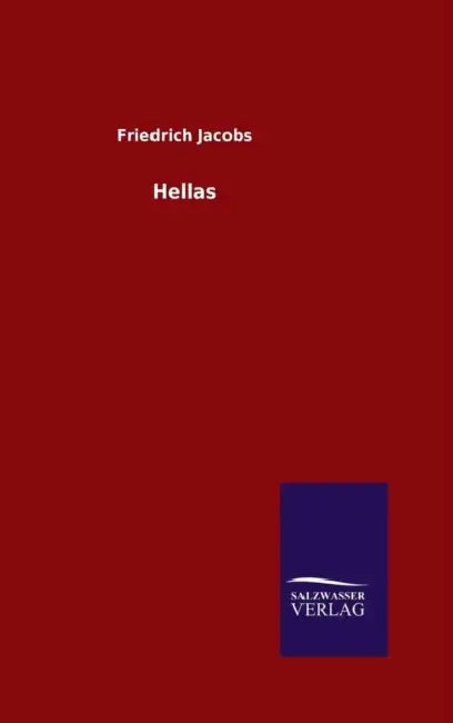 Hellas by Friedrich Jacobs