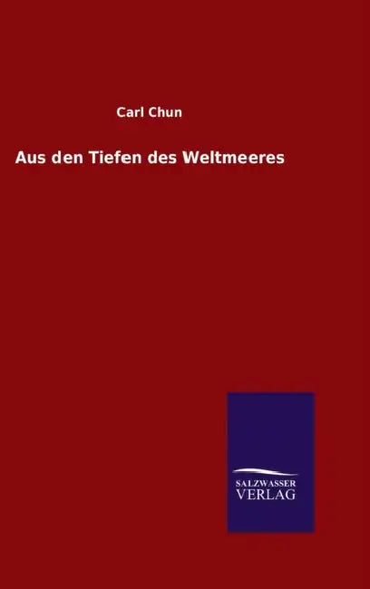 Aus den Tiefen des Weltmeeres by Carl Chun