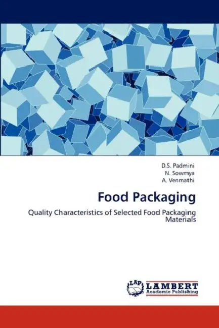 Food Packaging by D. S. Padmini, N. Sowmya, A. Venmathi